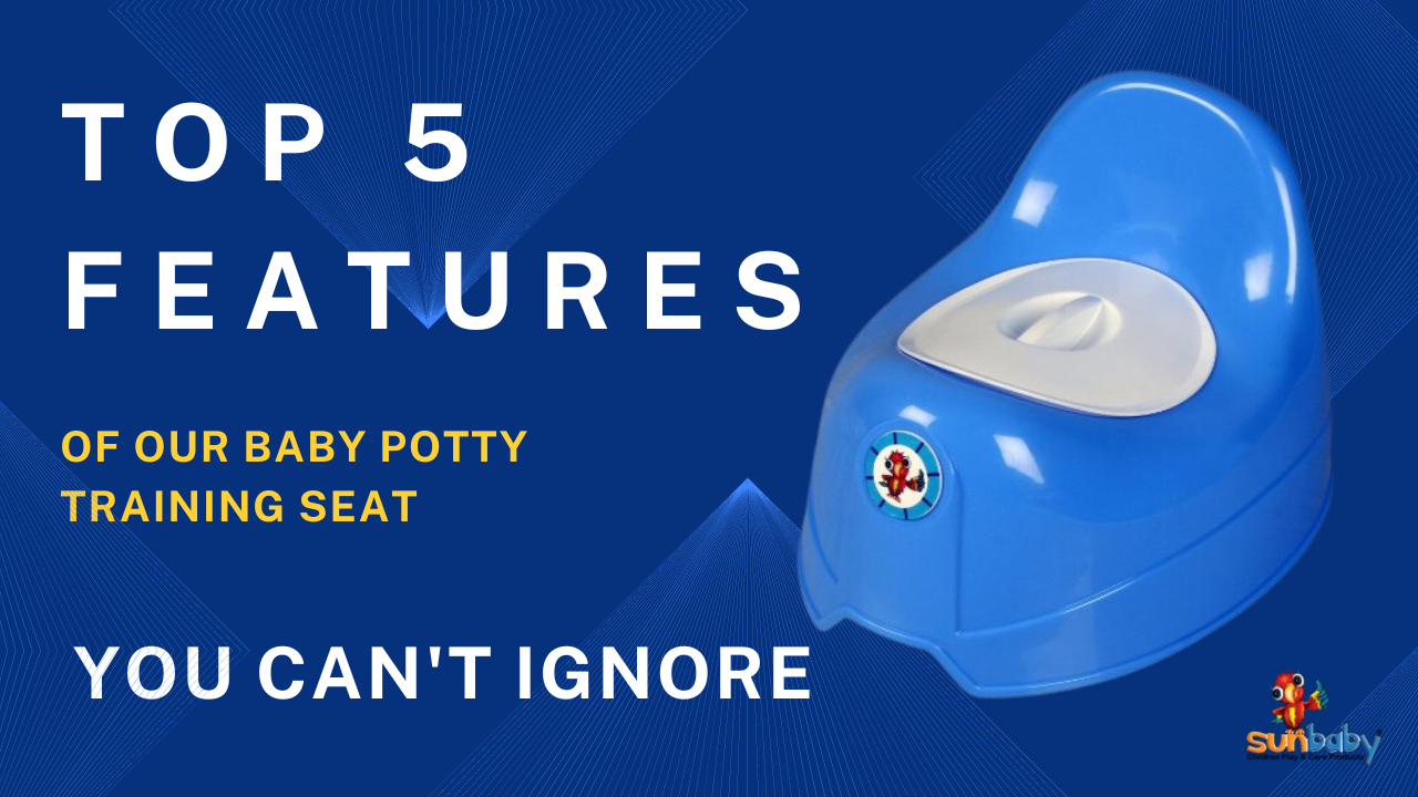 Top 5 Features of Our Baby Potty Training Seat You Can't Ignore