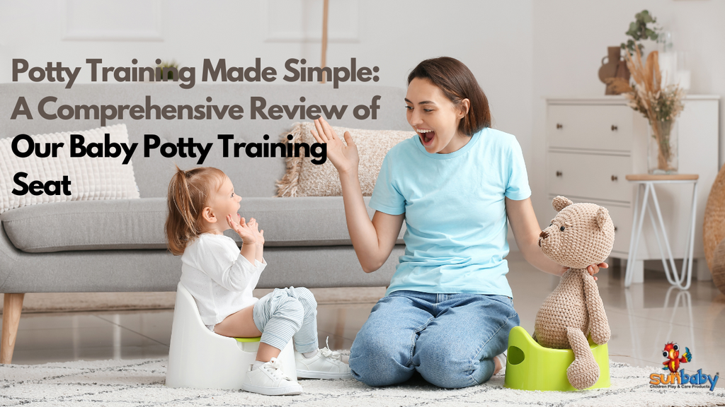 Potty Training Made Simple: A Comprehensive Review of Our Baby Potty Training Seat